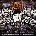 NAPALM DEATH / FROM ENSLAVEMENT TO OBLITERATION