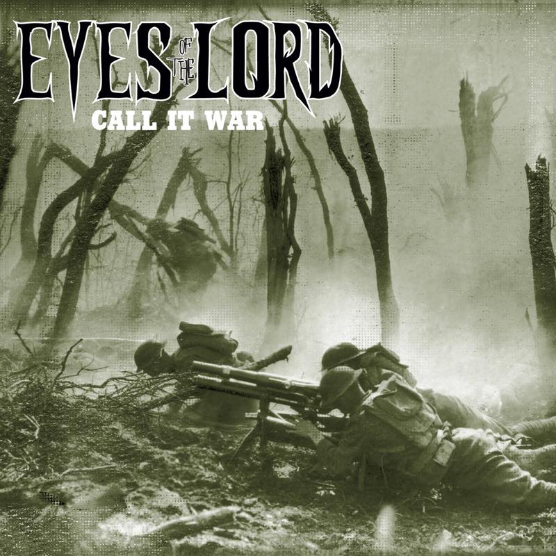 CALL IT WAR / EYES OF THE LORD